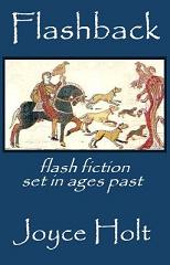 Flashback: flash fiction set in ages past -- published on Wattpad