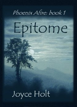 Epitome: book 1 in Phoenix Afire